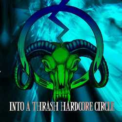 Compilations : Compilation le Cercle - Volume 4 : Into a Thrash Hardcore Circle